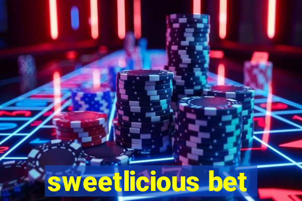 sweetlicious bet